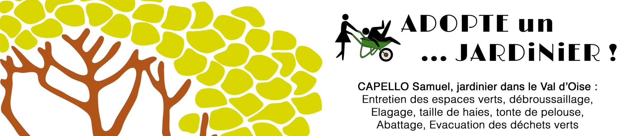 Samuel CAPELLO, jardinier dans le Val d'Oise : Entretien des espaces verts, débroussaillage, élagage, taille de haie, tonte de pelouse, abattage, évacuation des déchets verts